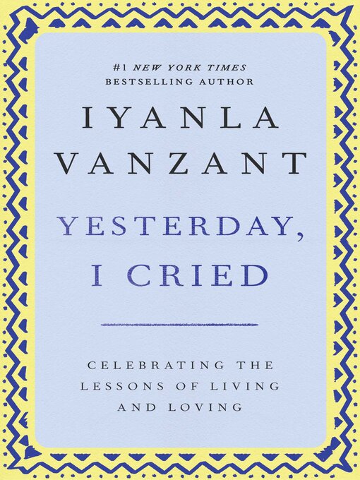 Title details for Yesterday, I Cried by Iyanla Vanzant - Available